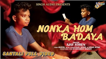 Nonka Hom Badaya... | New Santali Video 2025 | Ajay Soren | Raju Singh |