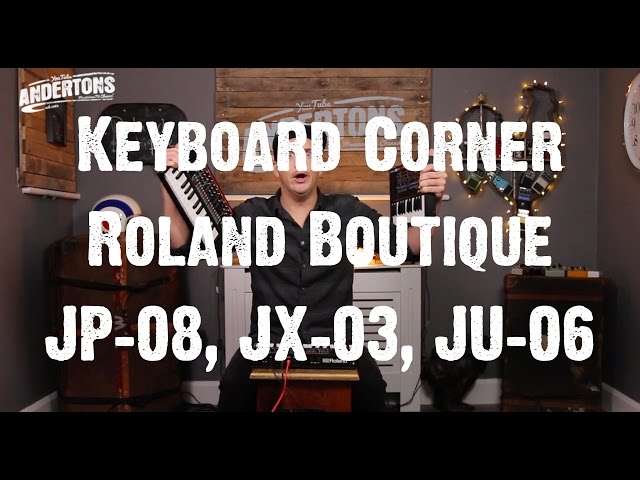 Keyboard Corner - Roland Boutique JP-08, JX-03, JU-06 - YouTube