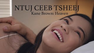 Ntuj Ceeb Tsheej (Kane Brown: Heaven)