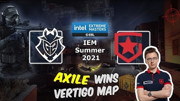 G2 vs Gambit: Ax1Le wins Vertigo map, making 4 beautiful kills, IEM Summer 2021