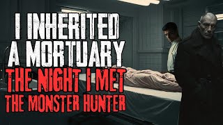 I Inherited A Mortuary. The Night I Met The Monster Hunter  | S3 | Ep 1 |