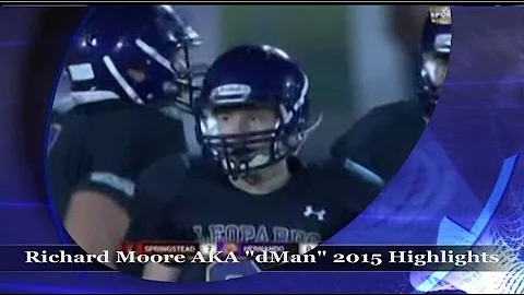 Richard Moore AKA "dMan" 2015 Senior Year Highlights