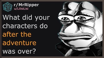 What did your characters do after the adventure was over? #dnd #dndstories  #mrripper