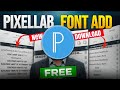 Pixellab Me New Font Add Kaise Kare 2025 | How to add font in pixellab + Download🤯