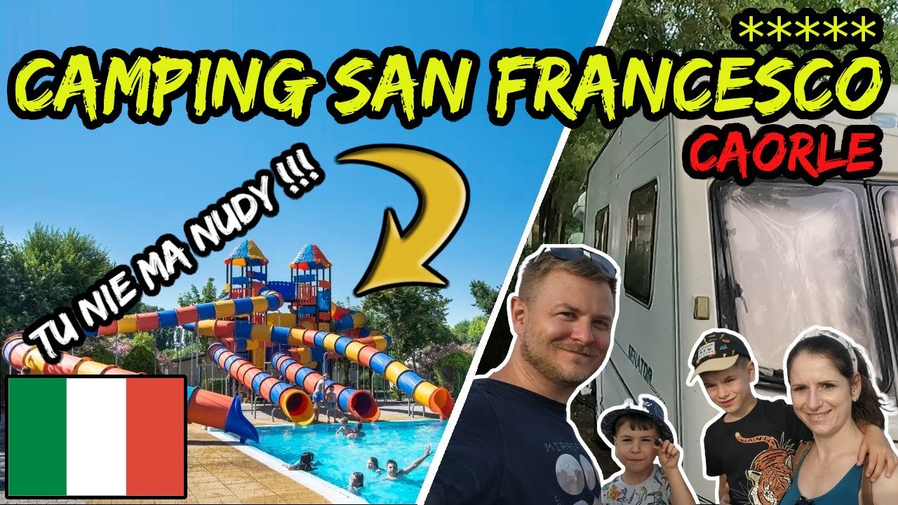Camping San Francesco CAORLE 5*. Fajny kemping we Włoszech przy Wenecji. Wakacje 2023