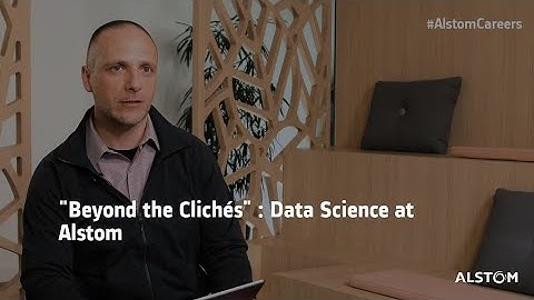 "Beyond the Clichés" : Data Science at Alstom