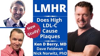 High LDL-C with No Plaques?  New LMHR Study with Feldman & Norwitz