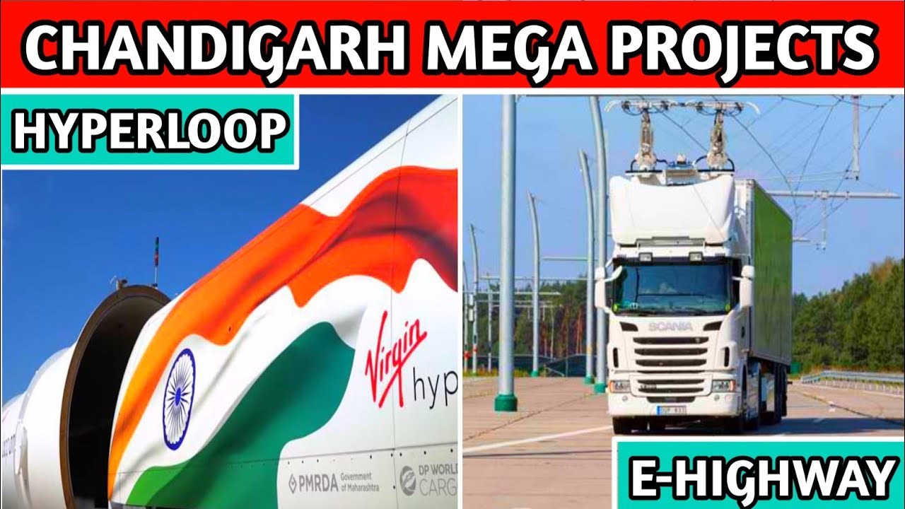 Chandigarh Mega projects Chandigarh EHighway and Hyperloop India