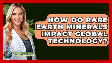How Do Rare Earth Minerals Impact Global Technology? - Earth Science Answers