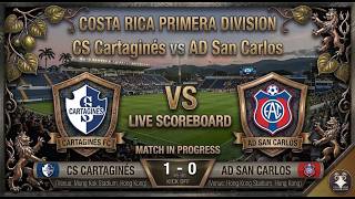 CS Cartagines vs AD San Carlos | Watchalong &amp; Live Score | Costa Rica Primera Division