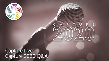 Capture Live: Capture 2020 Q&A