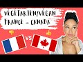 Etre vegetarien  vegan en france vs au canada