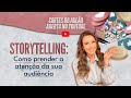 Storytelling como prender a ateno da sua audincia  cortes do aulo