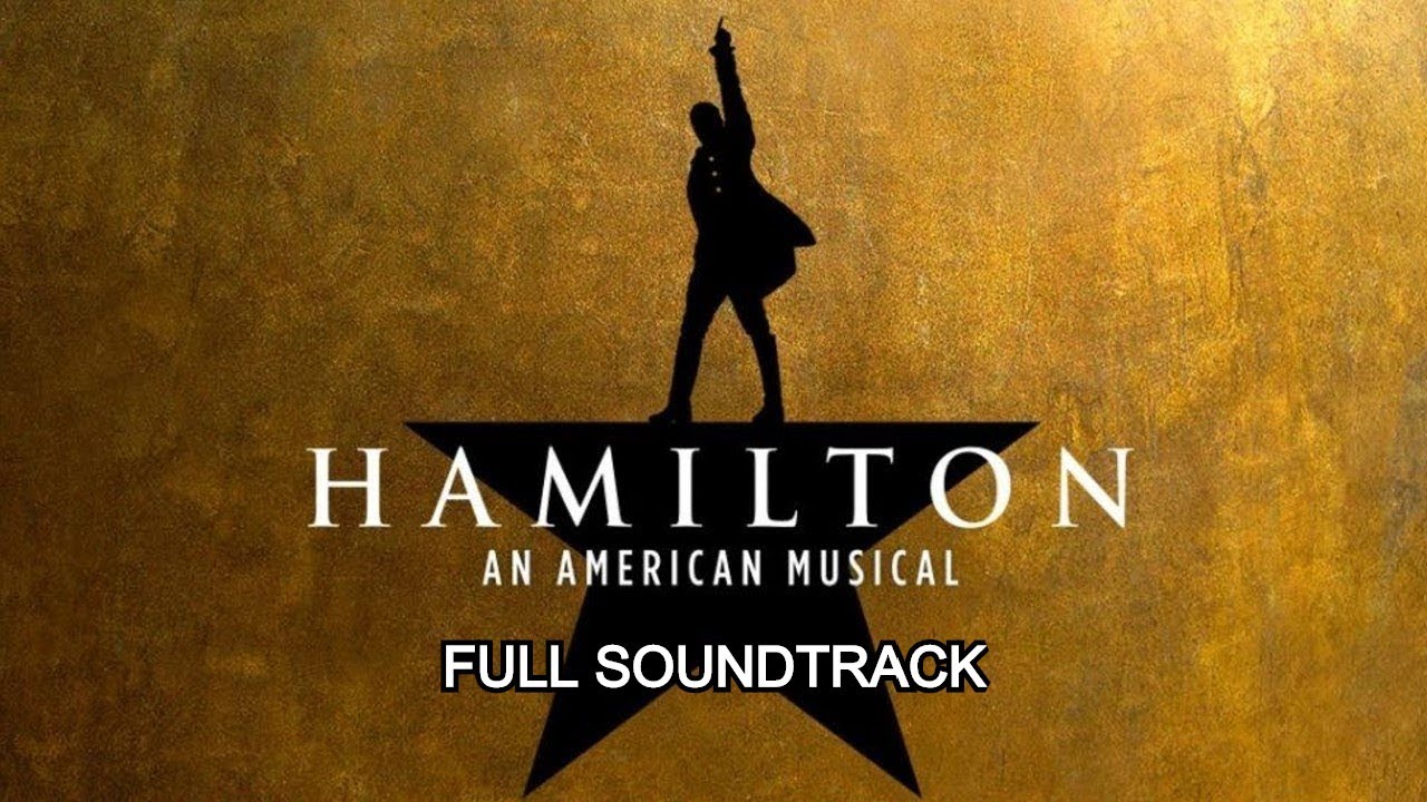 Hamilton: An American Musical (FULL SOUNDTRACK)