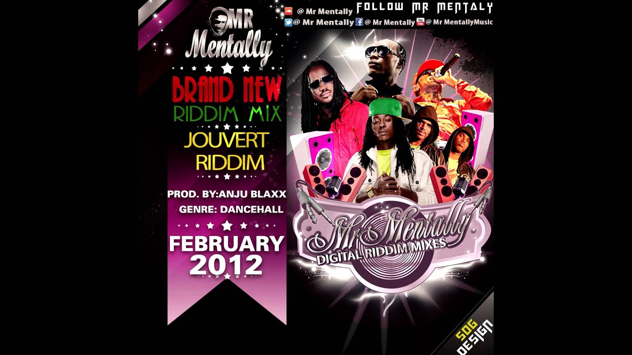 JOUVERT RIDDIM MIX BY MR MENTALLY ( FEB 2012)