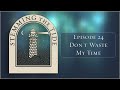 24 Don't Waste MyTime