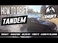 HOW TO DRIFT - TANDEM LIKE A PRO