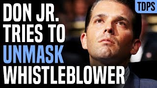 Lawless Thug Don Jr Tweets Out Whistleblower's Name