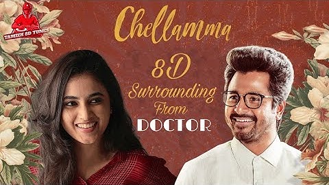 Chellamma 8D Song  - Doctor | sivakarthikeyan | Anirudh Ravichander | Nelson | Tamizh 8D Tunes
