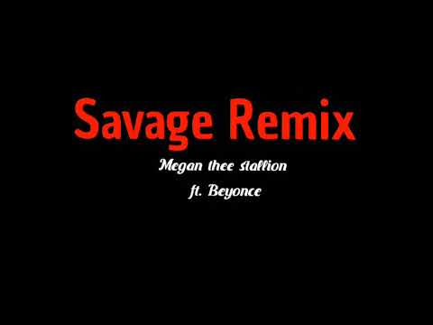 Savage Remix- Megan thee stallion ft. Beyonce
