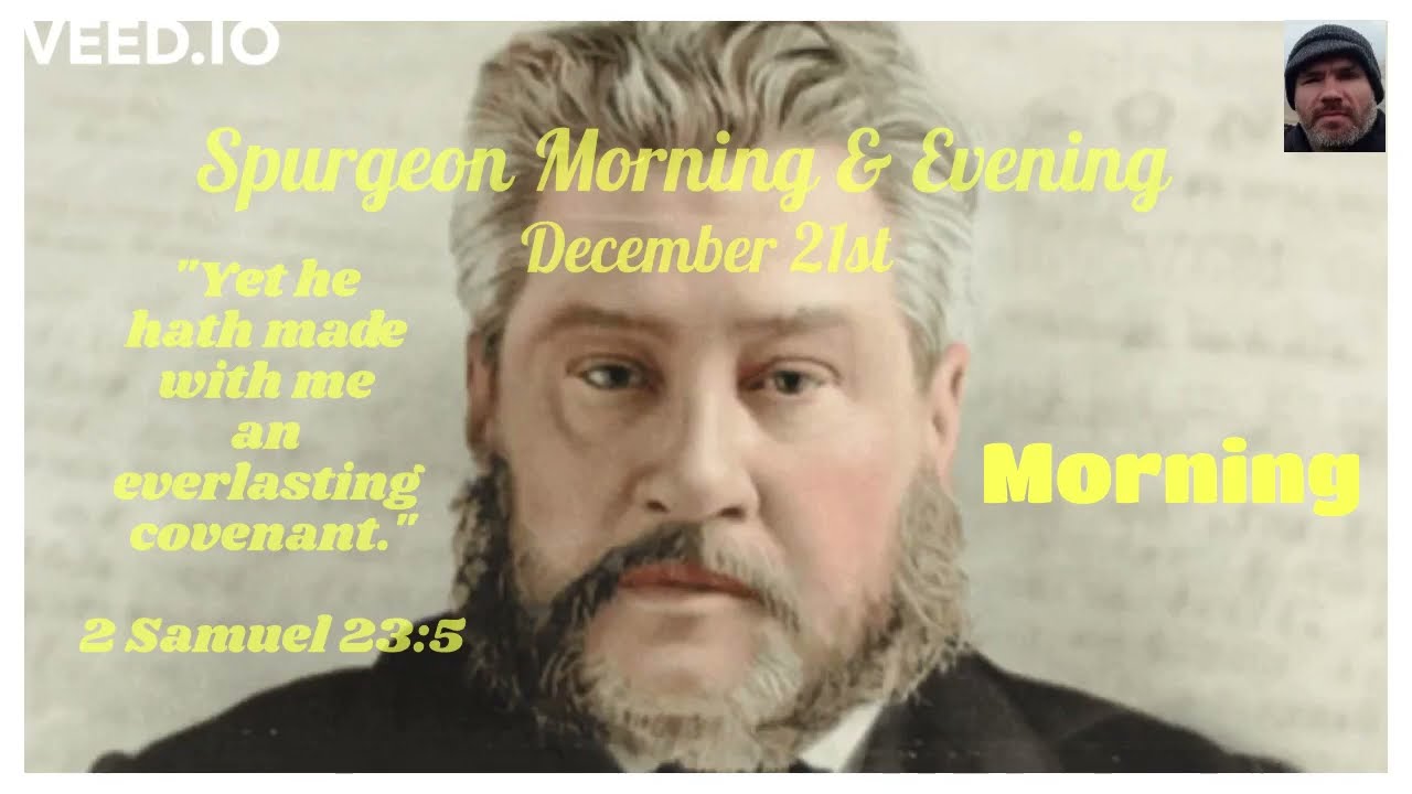 Spurgeon Morning & Evening Devotional Audio Reading December 21st
