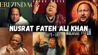 Nusrat Fateh Ali Khan 🔥| Mashup Remix   Timestamps | Sochta hoon ki wo kitne masoom the | Part-16