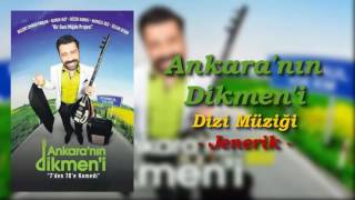 Ankaranın Dikmeni Dizi Müziği - Jenerik