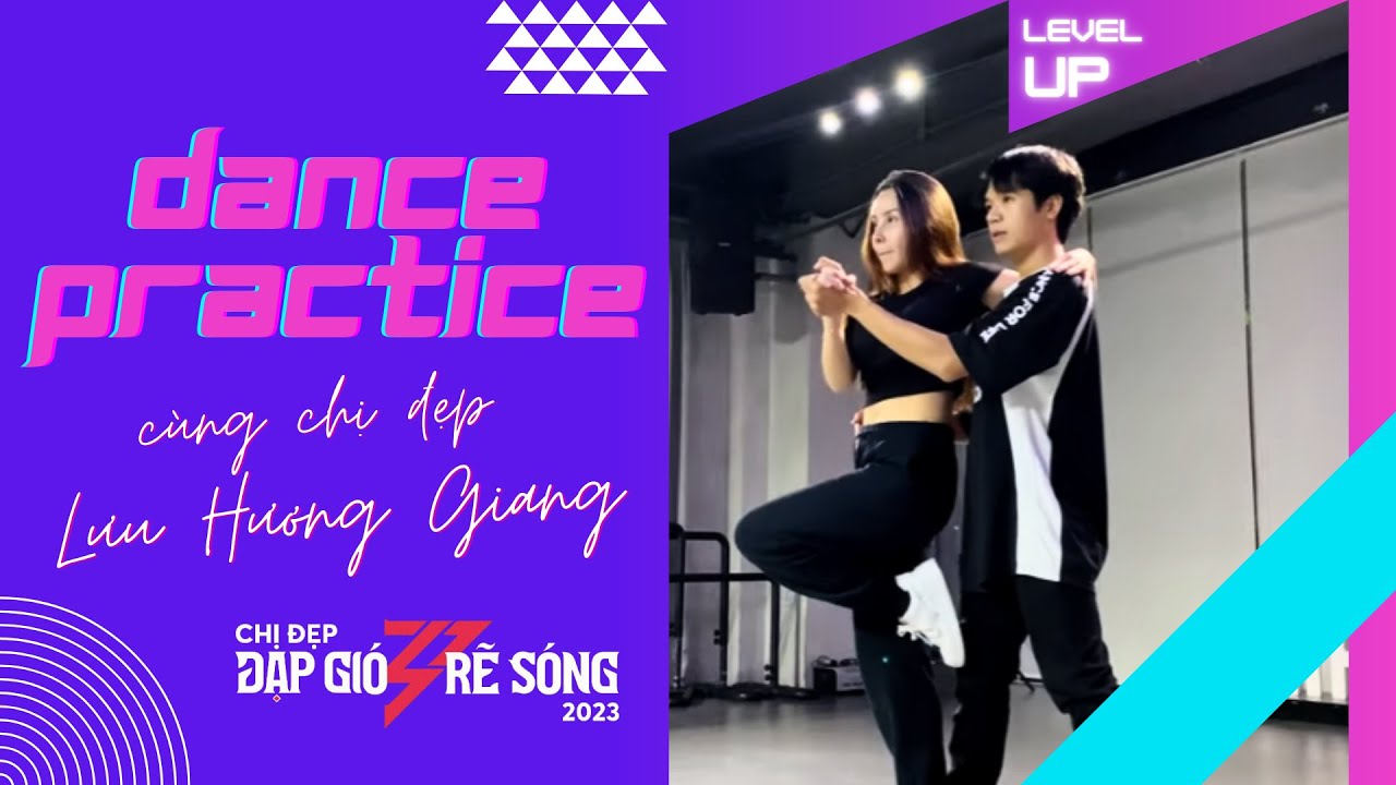 Đến giờ Lưu Hương Giang mới hiểu thế nào là "Đạp gió, Rẽ Sóng" | Dance Practice