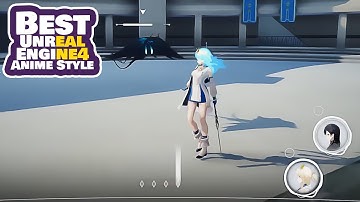 Top 13 Unreal Engine 4 Anime Style Games Android & IOS 2022