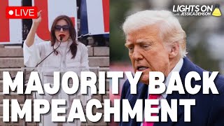 Famous LIVE: NEW Poll: Impeach & Remove Trump NOW, MAJORITY of Americans Say |Lights On with Jessica Denson Wealth