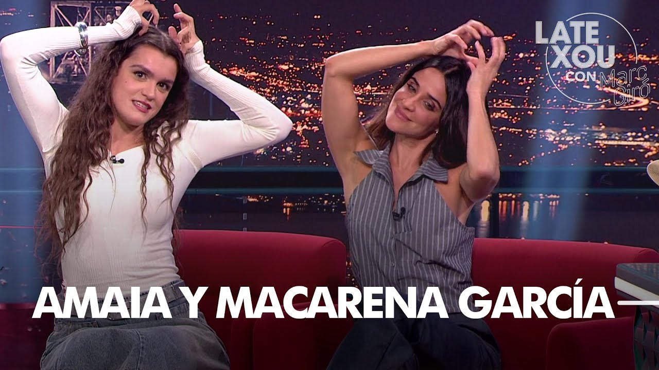 Entrevista a Amaia y Macarena García | LateXou con Marc Giró