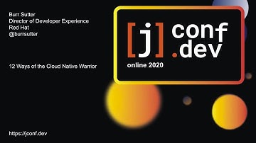 jconf.dev 2020 KEYNOTE - 12 Ways of the Cloud Native Warrior