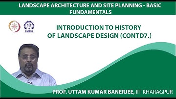 Lecture 13: Introduction to History of Landscape Design (Contd.)