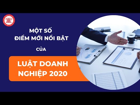 Video Một số điểm mới nổi bật của Luật Doanh nghiệp 2020 |... - youtube