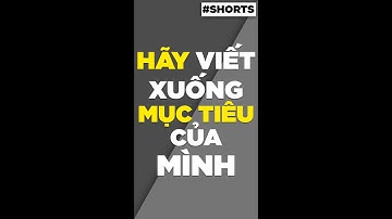 Hãy viết xuống mục tiêu của mình | #shorts #dotam