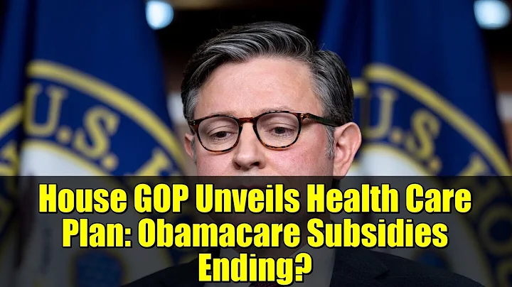 House GOP Unveils Health Care Plan: Obamacare Subsidies Ending? | Trump’s Ideas Explained
