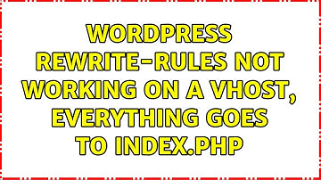 Wordpress: Rewrite-Rules not working on a vhost, everything goes to index.php (3 Solutions!!)