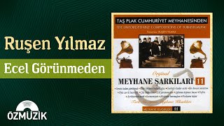 Meyhane Şarkıları 11 - Ruşen Yılmaz - Ecel Görünmeden 