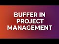 Buffer in Project Management | Project Buffer vs Feeding Buffer | What is Buffer Time in Projects? 