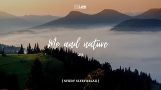 Study Sleep Relax 🌳  Me and Nature 2H  - Lesfm / Olexy / Acoustic Background Music