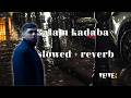 Lege Cy 3alam Kadaba Remix Slowed Reverb