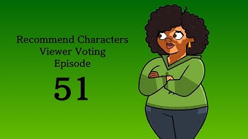 Recommend Characters Viewer Voting Episode 51