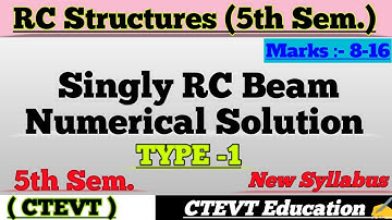 RCC- SINGLY REINFORCEMENT NUMERICAL ( TYPE-1 ) | CTEVT 5TH SEMESTER | #ctevt
