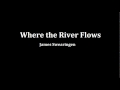 Where the River Flows - James Swearingen