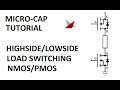 Micro-Cap Tutorials: MOSFET Highside/Lowside Switch