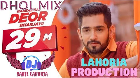 Deor Bharjaiye Babbal Rai Dhol Remix by Lahoria Production || Babbi Rai Remix Deor Bharjaiye