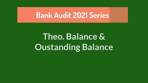 Theo. Balance & Outstanding Balance - Bank Audit 2021 - CA Saran Kumar U
