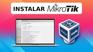 How to install MikroTik on VirtualBox: Practical Tutorial