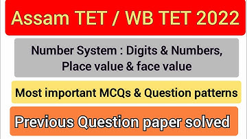 Assam TET 2022 | Number System | Digits and numbers | Maths | Place value and face value | Numerals