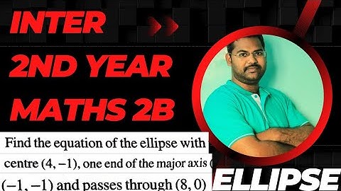ellipse with centre (4,-1),one end of major axis(-1,-1) and passes through (8,0)@maths naresh eclass